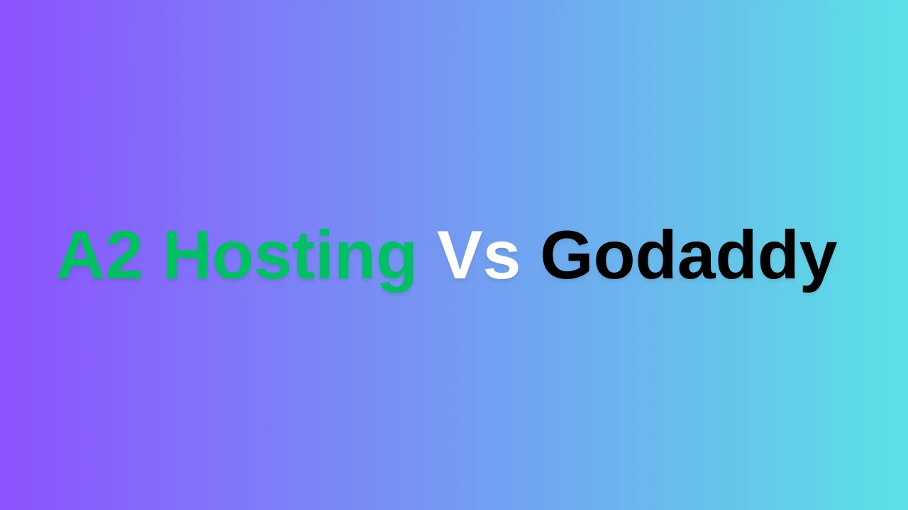 A2 Hosting Vs Godaddy: Which Web Host Reigns Supreme?